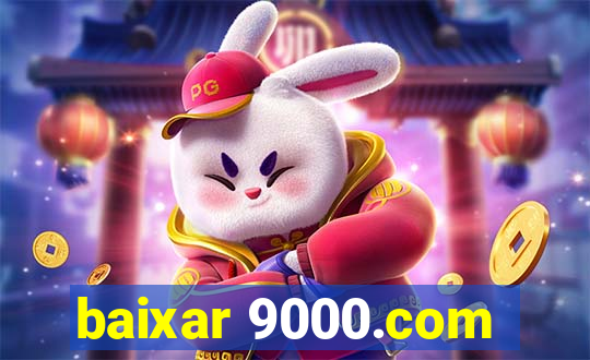 baixar 9000.com